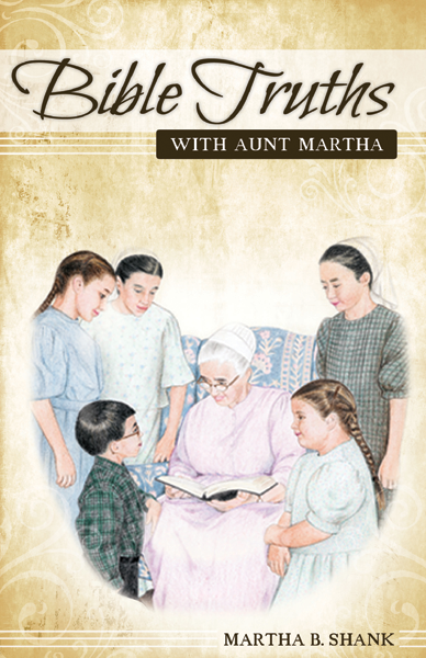 Bible Truths with Aunt Martha